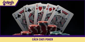 cách chơi poker